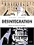 Désintégration. Journal d'u...