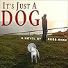 It's Just a Dog