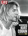 LIFE Remembering Kurt Cobain: The Icon at 50