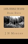 Dark Days (Living amongst the Dead, #2)