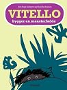 Vitello bygger en monsterfælde Vitello bygger en monsterfælde