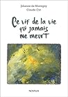 Ce vif de la vie ...