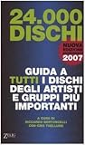 24.000 dischi: Guida a tutti i dischi degli artisti e gruppi più importanti 24.000 dischi: Guida a tutti i dischi degli artisti e gruppi più importanti