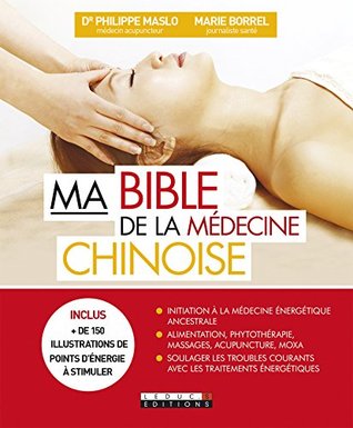 Ma bible de la médecine traditionnelle chinoise (French Edition)