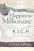 Happiness Millionaire: Positive Images for a R.I.C.H and Powerful Life