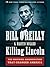 Killing Lincoln: The Shocking Assassination that Changed America Forever