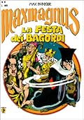 Maxmagnus n. 8: La festa dei bagordi