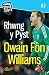 Rhwng y Pyst - Hunangofiant Owain Fon Williams (Welsh Edition)