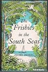 The Frisbies of the South Seas