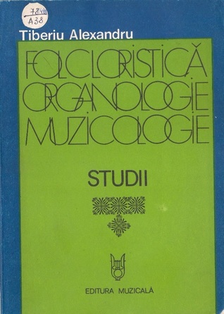 Folcloristică, organologie, muzicologie. Studii, vol. I