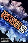 Tortured Echoes by Cody Sisco