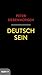 Deutsch sein (German Edition)