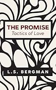The Promise: Tactics of Love