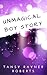Unmagical Boy Story: a Belladonna University novella