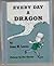 Every Day A Dragon by Joan M. Lexau
