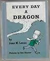 Every Day A Dragon