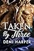 Taken By Three
