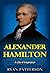 Alexander Hamilton: A Life ...