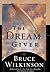 The Dream Giver by Bruce H. Wilkinson