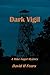 Dark Vigil: A Mike Angel Mystery (Mike Angel Mysteries Book 19)