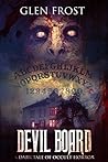 Devil Board: A Dark Tale of Occult Horror Devil Board: A Dark Tale of Occult Horror