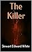 The Killer & Other Stories: Classic Westerns