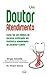 Um Doutor Atendimento: Como ser um médico de sucesso praticando um fantástico atendimento ao paciente cliente (Portuguese Edition)