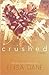 Crushed (Crushed Series) (Volume 1)