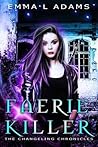 Faerie Killer by Emma L. Adams