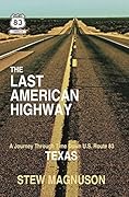 The Last American Highway: A Journey Through Time Down U.S. Route 83 in Texas