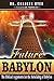 Future Babylon: The Biblica...