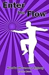 Enter the Flow: M...