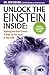Unlock the Einstein Inside by Ken Gibson