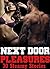 NEXT DOOR PLEASURES: 30 STE...