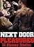 NEXT DOOR PLEASURES: 30 STEAMY STORIES