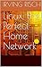 Linux, the Perfect Home Net...