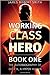 Working Class Hero: The Aut...