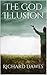 The God Illusion by Richard Dawes