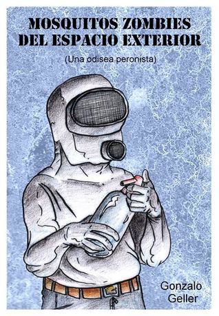 Tapa de Mosquitos zombies del espacio exteior (Gonzalo Geller)