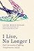 I Live, No Longer I: Paul's...