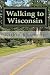 Walking to Wisconsin