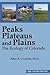 Peaks Plateaus and Plains: The Ecology of Colorado
