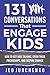 131 Conversations That Enga...