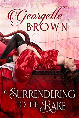 Surrendering to the Rake (Kindle Edition)