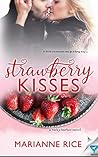 Strawberry Kisses by Marianne Rice
