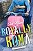 Royally Roma (The Royals Book 1)