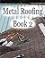 Metal roofing book 2 (Metal roofing instruction manuals)