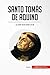 Santo Tomás de Aquino: La unión de la razón y la fe (Historia) (Spanish Edition)