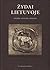 Žydai Lietuvoje. Istorija. Kultūra. Paveldas
