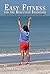 Easy Fitness for the Reluctant Exerciser